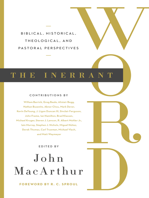 Title details for The Inerrant Word: Biblical, Historical, Theological, and Pastoral Perspectives by John MacArthur - Available